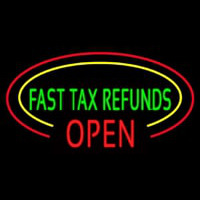 Oval Fast Ta  Refunds Open Neon Sign