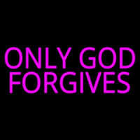 Pink Only God Forgives Neon Sign