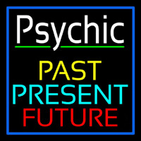 Psychic Past Present Future Neon Sign