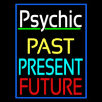 Psychic Past Present Future With Blue Border Neon Sign