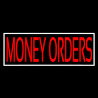 Red Money Orders White Border Neon Sign