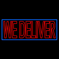 Red We Deliver With Blue Border Neon Sign
