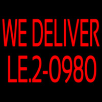 Red We Deliver With Phone Number Neon Sign