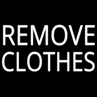 Remove Clothes Neon Sign