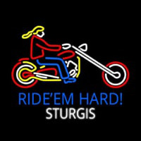 Ride Em Hard Sturgis Motorcycle Neon Sign