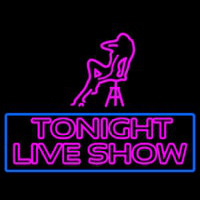 Tonight Live Show Neon Sign