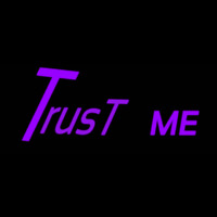 Trust Me Neon Sign