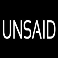 Unsaid Neon Sign