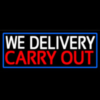 We Deliver Carry Out With Blue Border Neon Sign