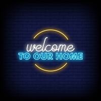 Welcome Our Home Neon Sign