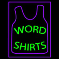 Word Shirts Neon Sign